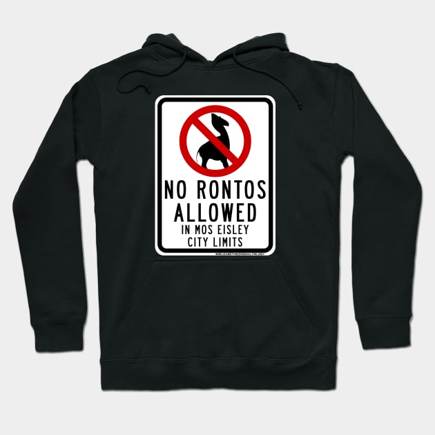 No Rontos Sign Hoodie by doubleofive